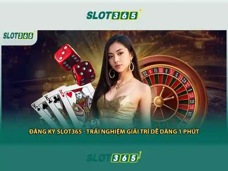 slot365 - Nền tảng máy xèng trực tuyến hàng đầu