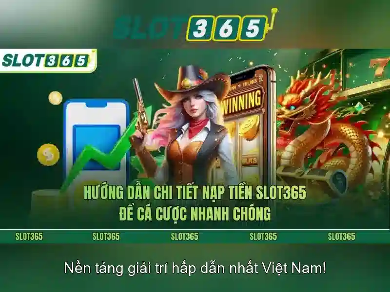 Slot365: Nền tảng chơi xèng trực tuyến và trải nghiệm giải trí an toàn
